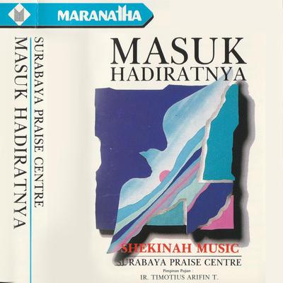 Masuk HadiratNya (Surabaya Praise Centre)'s cover