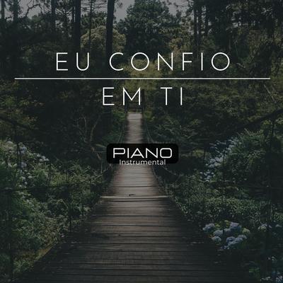 Eu Confio em Ti (Piano Instrumental) By Wandinho Nonato's cover