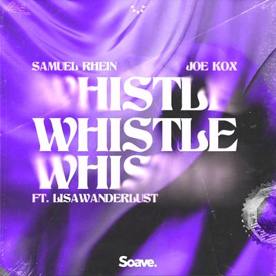 Whistle By lisawanderlust, Samuel Rhein, Joe Kox's cover