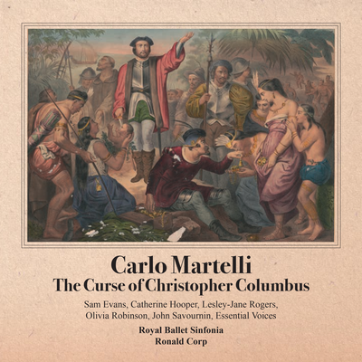 The Curse of Christopher Columbus, Scene 6: The Caretaker Interrupts By Royal Ballet Sinfonia, Ronald Corp, Lesley Jane Rogers, John Savournin, Essential Voices's cover