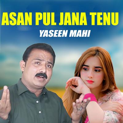 Asan Pul Jana Tenu's cover