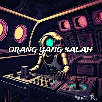 Orang Yang Salah  (Remix )'s cover