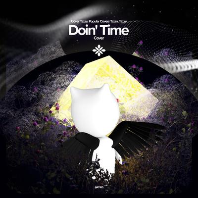 Doin' Time - Remake Cover By renewwed, capella, Tazzy's cover