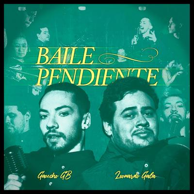 Baile Pendiente By Gaucho GB, Leonardo Gala's cover