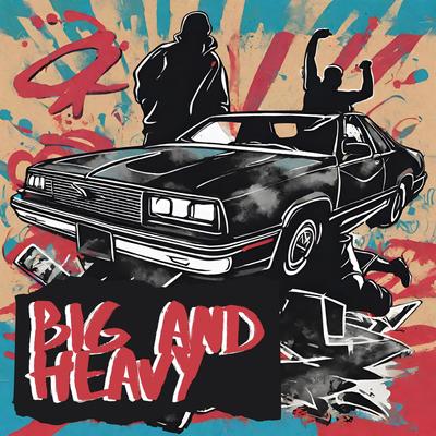 Big and Heavy's cover