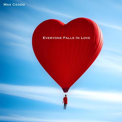 Everyone Falls in Love By Max Ceddo's cover