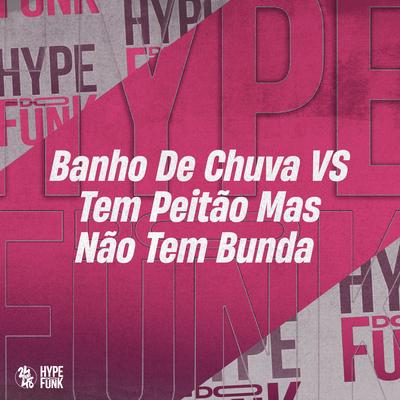 Banho de Chuva Vs Tem Peitao Mas Nao Tem Bunda's cover