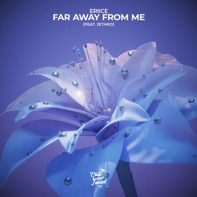 Far Away From Me By ERIICE, Jethro's cover