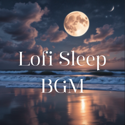 Lofi Sleep BGM's cover