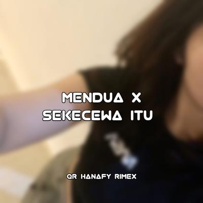 Mendua X Sekecewa Itu's cover