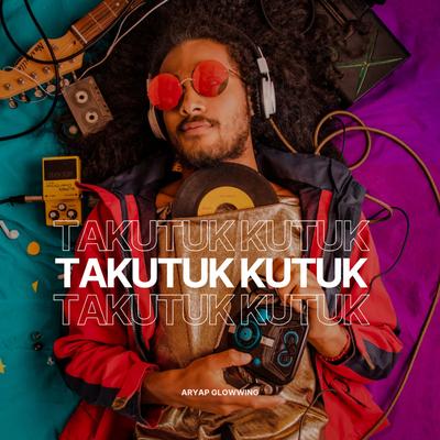 DJ Takutuk Kutuk's cover