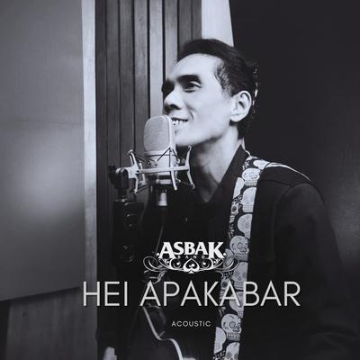 Hei Apakabar (Acoustic)'s cover