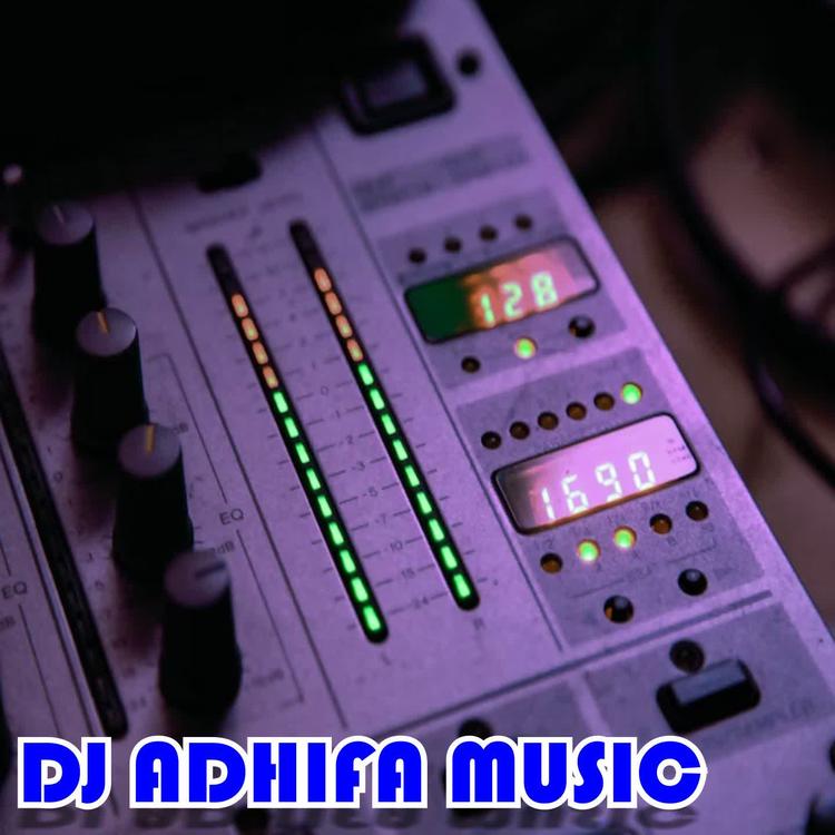 DJ ADHIFA MUSIC's avatar image