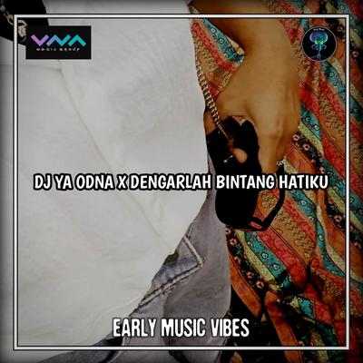 Dj Ya Odna X Dengarlah Bintang Hatiku mengkane's cover