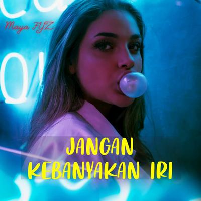DJ Jangan Kebanyakan Iri's cover