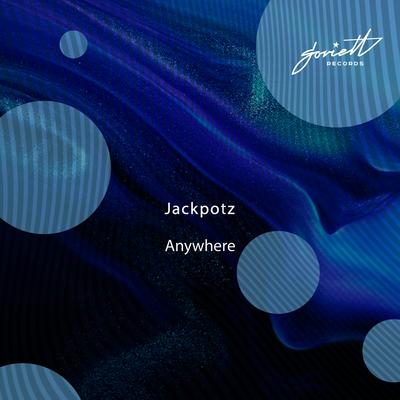 Anywhere By Jackpotz's cover