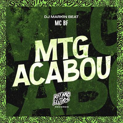 Mtg Acabou By MC BF, DJ MARKIN BEAT's cover