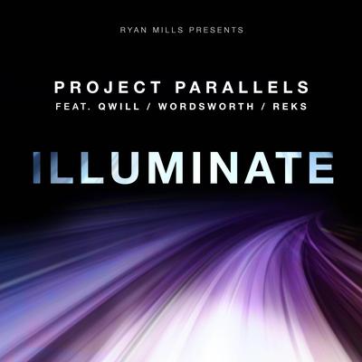 Illuminate By Ryan Mills Presents, Project Parallels, Qwill, Wordsworth, Reks's cover