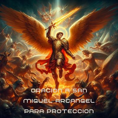 Oracion a San Miguel Arcangel para Protección's cover