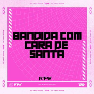 Bandida Com Cara de Santa's cover