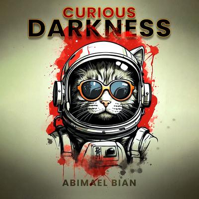 Curious Darkness By Abimael Bian's cover