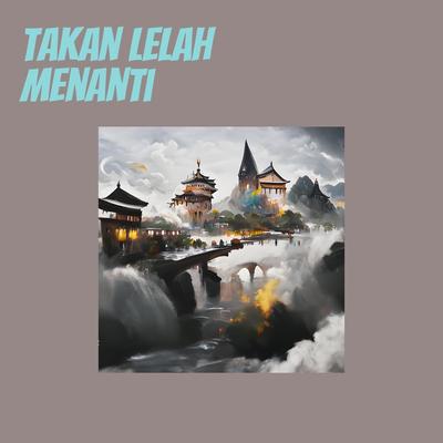 Takan Lelah Menanti (Acoustic)'s cover