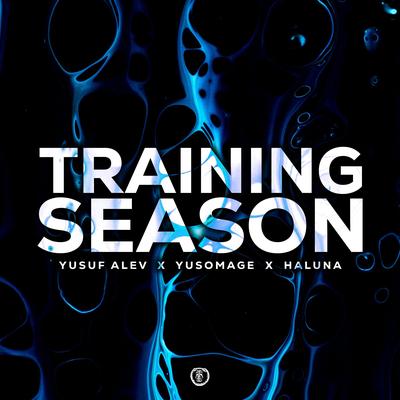 Training Season (Techno Version) By Yusuf Alev, Yusomage, HALUNA's cover