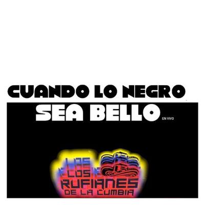 Cuando Lo Negro Sea Bello(En Vivo)'s cover