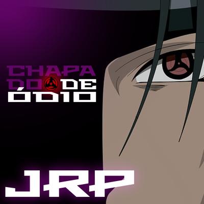 Chapado de Ódio (Sasuke Uchiha) By JRP's cover