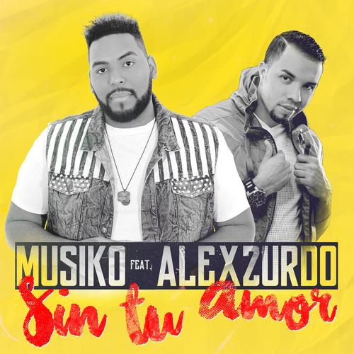 Sin Tu Amor (feat. Alex Zurdo)'s cover