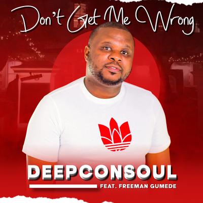 Don't Get Me Wrong (feat. Audiology, Freeman Gumede)'s cover