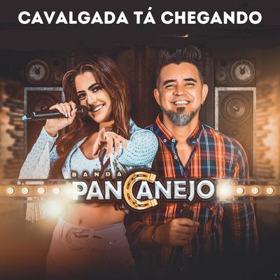 Cavalgada Tá Chegando By Banda Pancanejo's cover