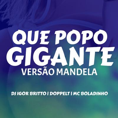 Que Popo Gigante [Versão Mandela]'s cover