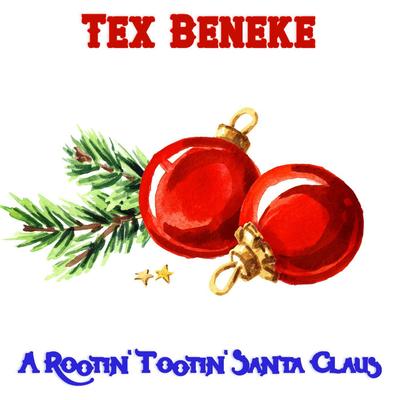 A Rootin' Tootin' Santa Claus By Tex Beneke's cover