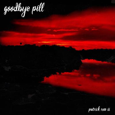 Goodbye Pill's cover