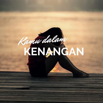 Kamu Dalam Kenangan's cover