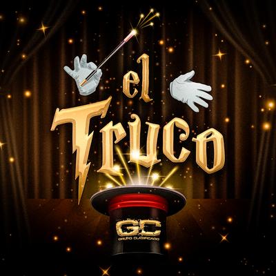 El Truco By Grupo Clasificado's cover