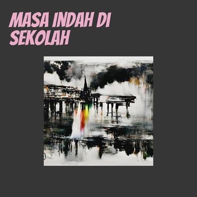 Masa Indah Di Sekolah's cover