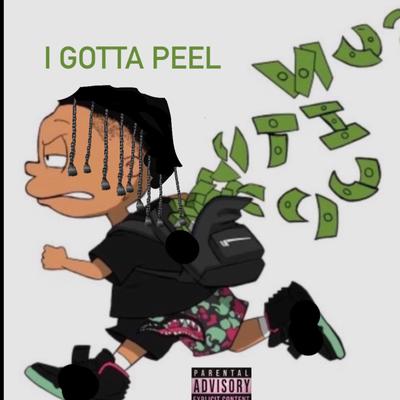 I Gotta Peel's cover