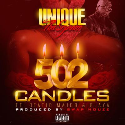 502 Candles By Unique Tha Soprano, Static Major, Playa's cover