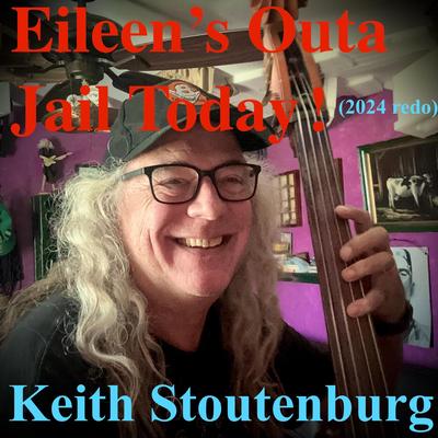 Eileen's Outa Jail Today!'s cover