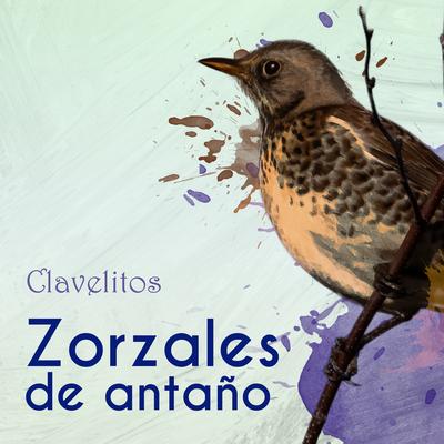 Zorzales de Antaño… Clavelitos's cover