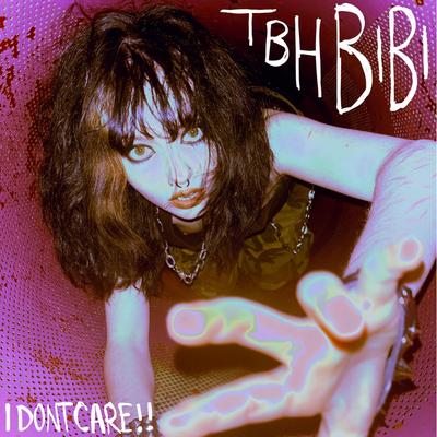 I Dont Care By TBH BIBI's cover