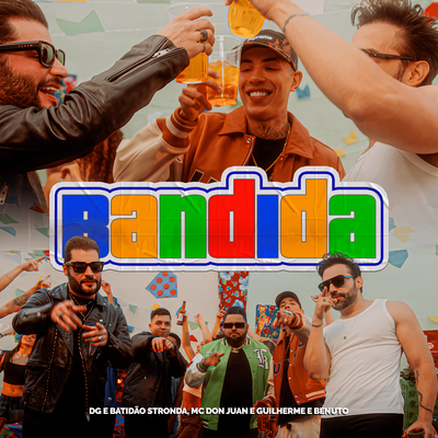 Bandida By DG e Batidão Stronda, Mc Don Juan, Guilherme & Benuto's cover