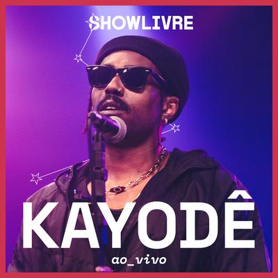 Podcast (Ao Vivo) By Kayode, Showlivre's cover