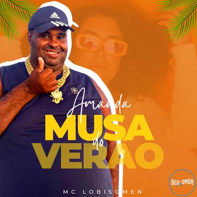 Vem Amanda Musa do Verao By Mc Lobisomem, Mc Vitinho Vibe, DJ BIRULEIBE's cover