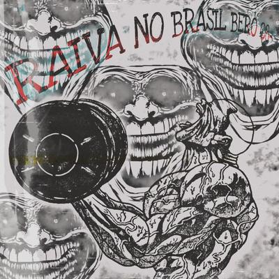 RAIVA NO BRASIL BERO 08- By 1NZZiDENT's cover