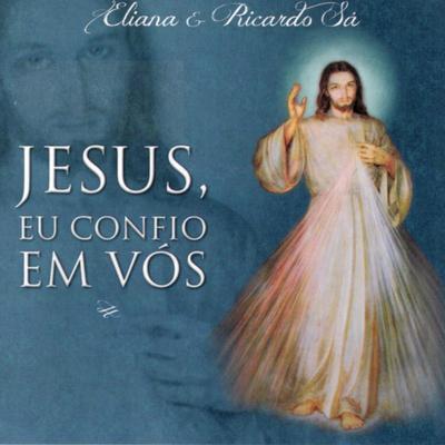 Jesus, Eu Confio em Vós By Ricardo Sá's cover