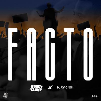 FACTO By Bebo Clone, DJ Vado Poster's cover