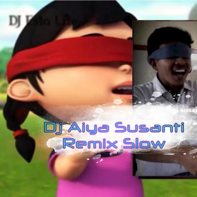 DJ Aiya Susanti Remix Slow's cover